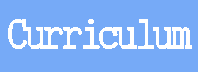 Curriculum